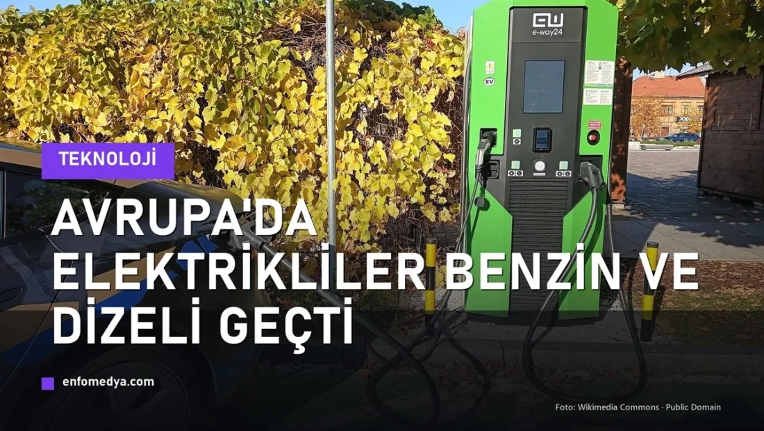 Avrupa’da elektrikli araçlar benzin ve dizeli geçti