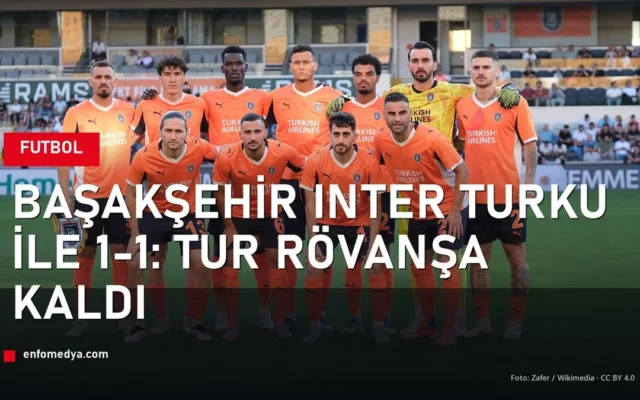 Başakşehir Konferans Ligi'nde Inter Turku ile 1-1 berabere kaldı