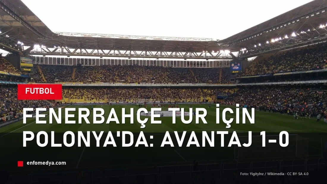Fenerbahçe Şampiyonlar Ligi’nde tur için Polonya’da