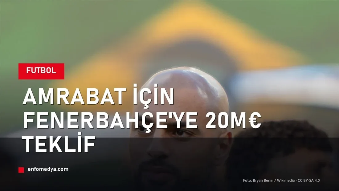 Sofyan Amrabat — Fenerbahçe transfer gündemi