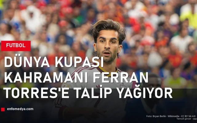 Ferran Torres İspanya forması ile — Real Madrid ve PSG transfer gündeminde