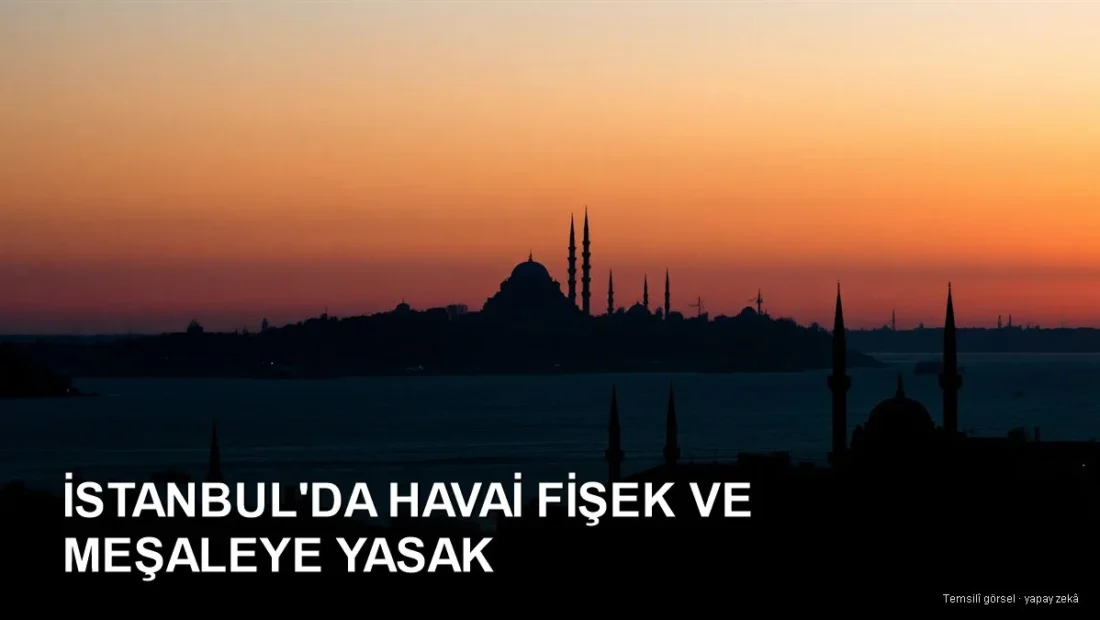 Istanbul havai fisek yasagi - temsili gorsel