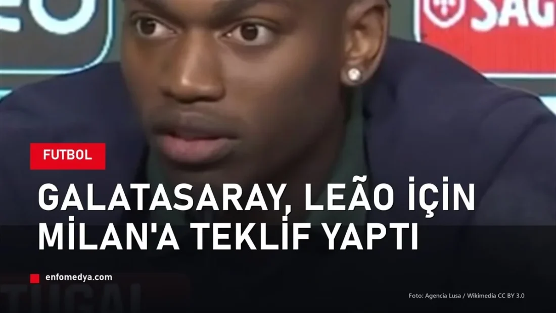 Rafael Leão Galatasaray transferi — Milan ile kiralama pazarlığı