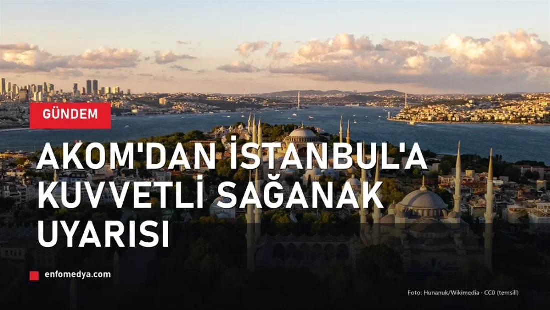 İstanbul silüeti bulutlu hava — AKOM kuvvetli sağanak uyarısı