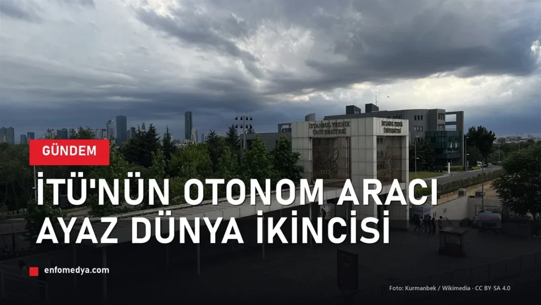 İTÜ kampüsü — otonom araç Ayaz IGVC dünya ikincisi