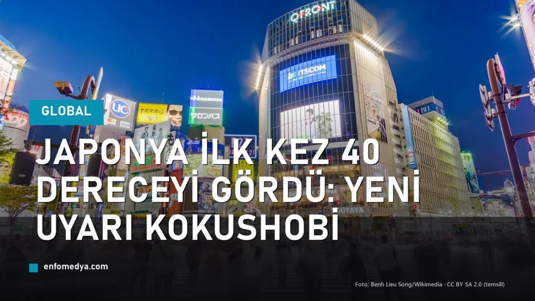 Japonya İlk Kez 40 Dereceyi Gördü: Yeni Uyarı ‘Kokushobi’