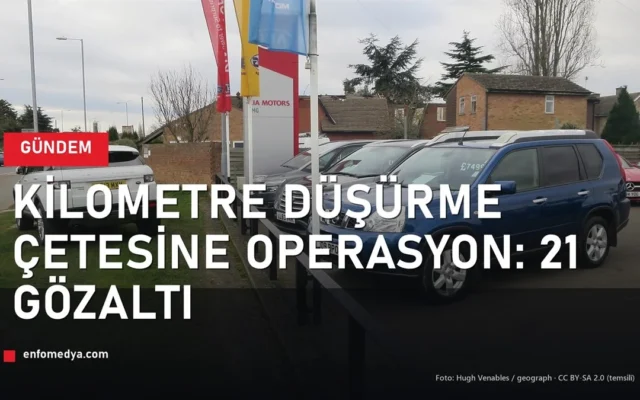 İkinci el araç galerisi — kilometre düşürme dolandırıcılığı operasyonu