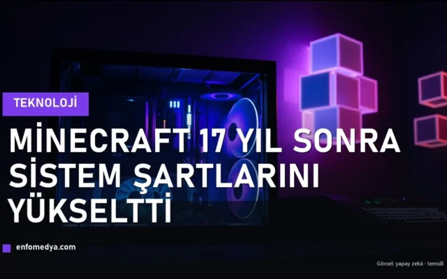 Minecraft sistem gereksinimleri yükseldi — oyuncu bilgisayarı ve ekran kartı