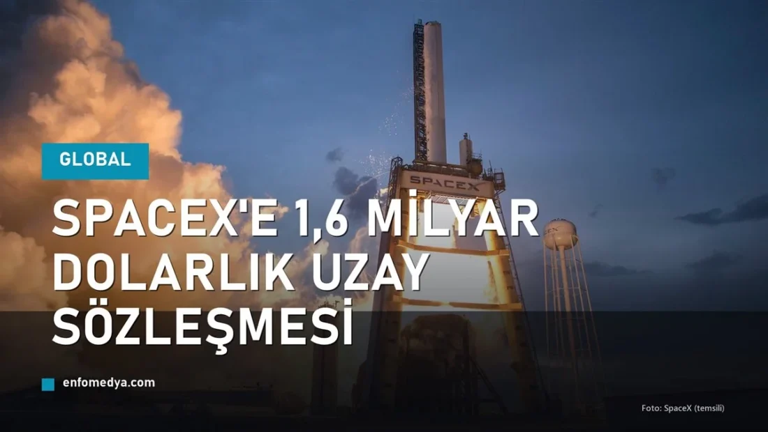 SpaceX’e 1,6 milyar dolarlık Uzay Kuvvetleri sözleşmesi