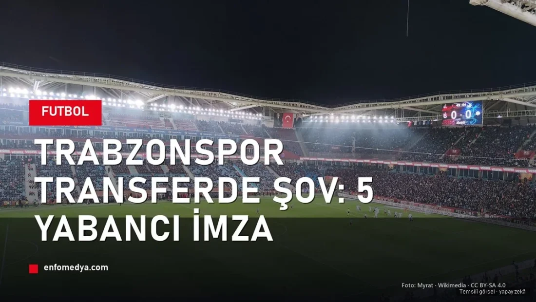 Trabzonspor transferde hız kesmiyor: 5 yabancı imza