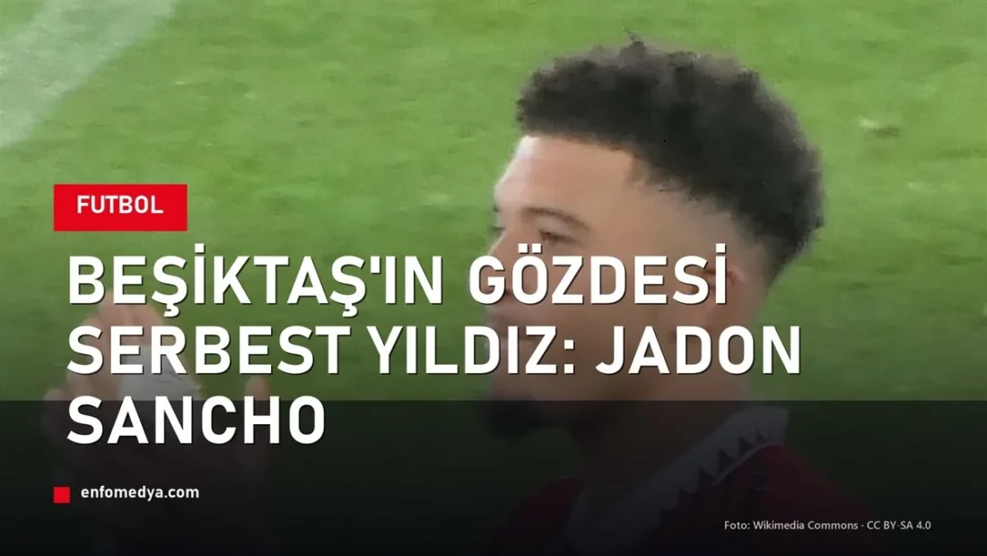 Jadon Sancho Manchester United formasıyla — Beşiktaş'ın transfer hedefi