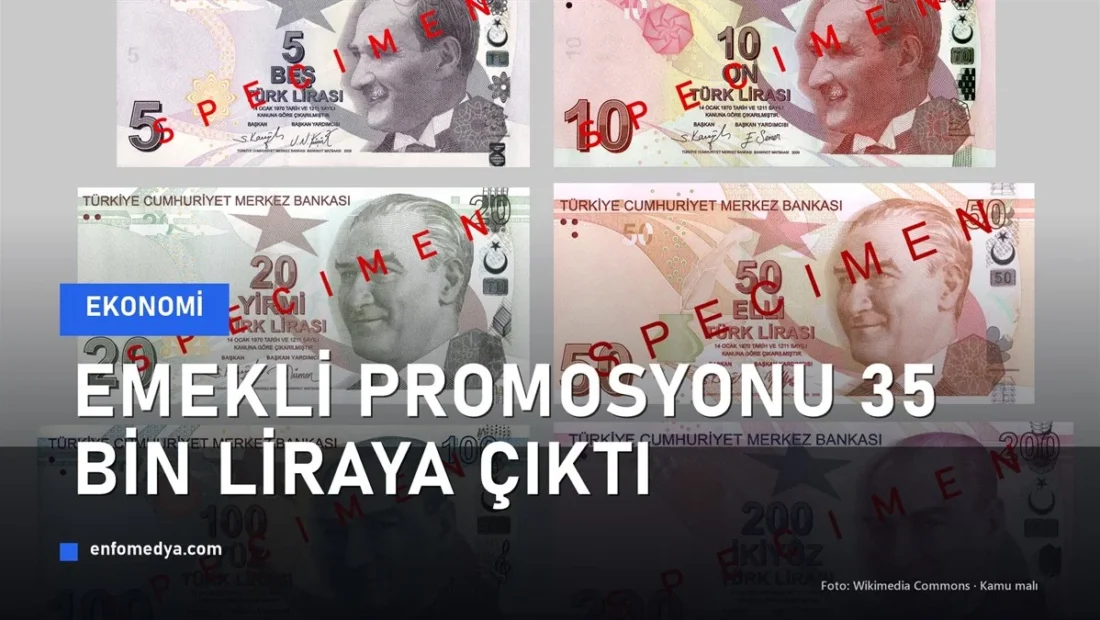 Modern Türk Lirası banknotları — Ağustos 2026 emekli promosyonu