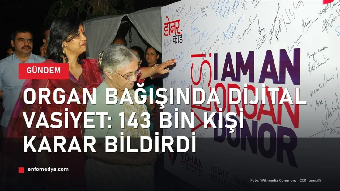 Organ bağışında dijital vasiyet: 143 bin kişi karar bildirdi