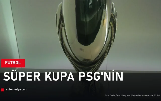 UEFA Süper Kupa kupası, PSG'nin Aston Villa'yı yenmesi haberi kapak