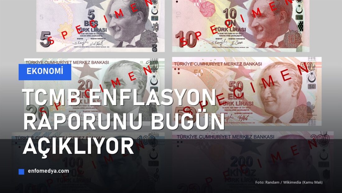TCMB bugün 3. enflasyon raporunu açıklıyor: beklenti ne?